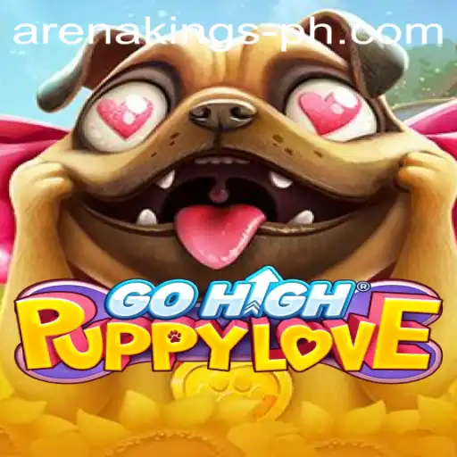 GoHighPuppyLove: The New Sensation in Arena Kings