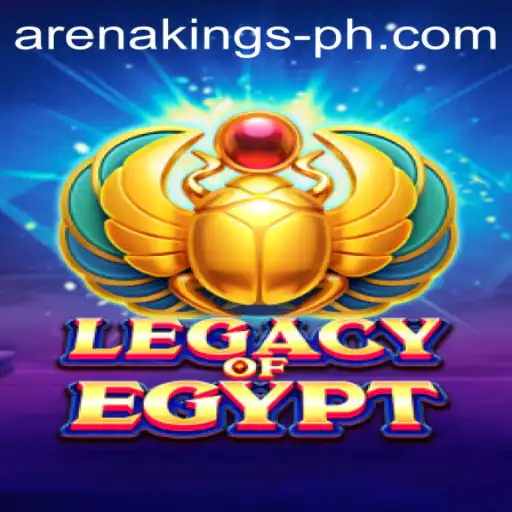 LegacyOfEgypt: The Rise of Arena Kings